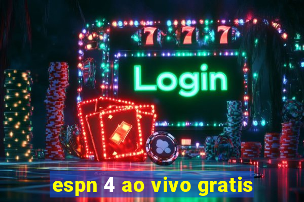 espn 4 ao vivo gratis